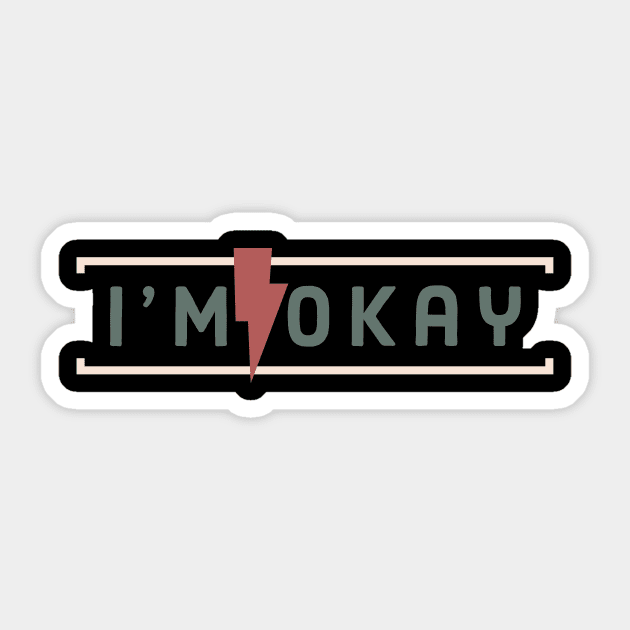 ı'm okay typo Sticker by toshicodesign